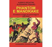 Phantom e Mandrake. Avventura e magia nei personaggi di Lee Falk
