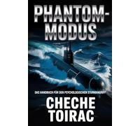 PHANTOM-MODUS: Das Handbuch für den psychologischen sturmangriff