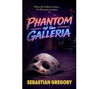 Phantom of the Galleria