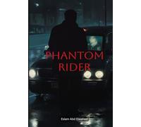 Phantom Rider: 100 True Stories of Passengers That Never Existed