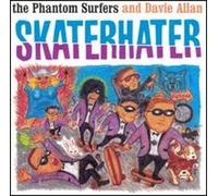 Phantom Surfers - Skaterhater
