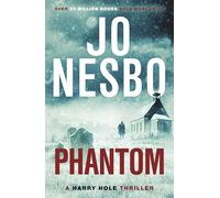 Phantom: The chilling ninth Harry Hole novel from the No.1 Sunday Times bestseller