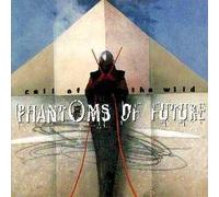 Phantoms of Future - Call of the wild