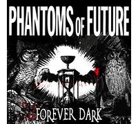 Phantoms of Future Forever Dark (CD) with Book