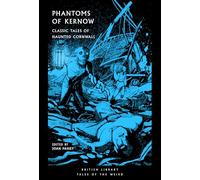 Phantoms of Kernow: Classic Tales of Haunted Cornwall: 62