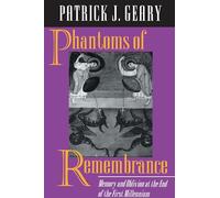 Patrick J. Geary – Fantasmi della memoria: Memoria e oblio alla fine del primo millennio –Tascabile
