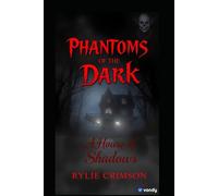 Phantoms Of The Dark A House Of Shadows