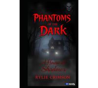 Phantoms Of The Dark A House Of Shadows