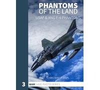 Phantoms of the Land: USAF & ANG F-4 Phantoms