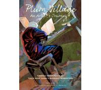 Phap Ban Plum Village: An Artist's Journey (Tascabile)