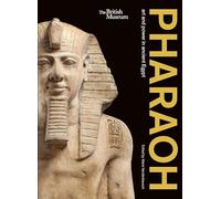 Pharaoh: art and power in ancient Egypt by Marie Vandenbeusch