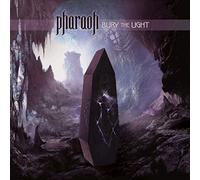 Pharaoh - Bury The Light