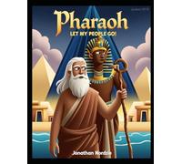 Pharaoh: Let My People Go! (Ages 3-6)