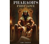 Pharaoh’s First Love