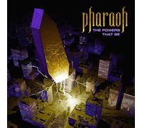 Pharaoh - The Powers That Be