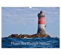 Phare des Pierres Noires (Calendrier mural 2026 DIN A3 vertical), CALVENDO calendrier mensuel: Le phare des Pierres Noires est un phare maritime en ... du Four en évitant les nombreux écueils.