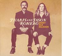 Pharis and Jason Romero Sweet Old Religion (CD) Album