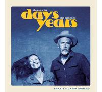 Pharis Romero & Jason These Are The Days That Turn In To Years (Vinyl LP)