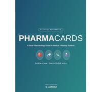 PharmaCards: A Visual Pharmacology Guide for Medical & Nursing Students - Mechanisms, Doses, Side Effects & Clinical Pearls, Organized by Body System