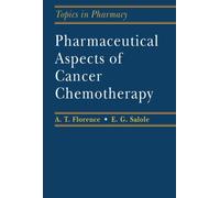Pharmaceutical Aspects of Cancer Chemotherapy: Topics in Pharmacy: v. 3