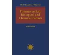 Pharmaceutical, Biological and Chemical Patents: A Handbook