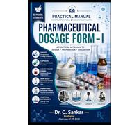 PHARMACEUTICAL DOSAGE FORM - I: PRACTICAL MANUAL