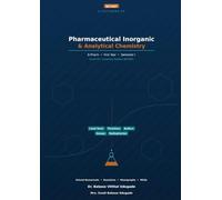 Pharmaceutical Inorganic and Analytical Chemistry: A Complete Textbook for B.Pharm First Year (BP106T)