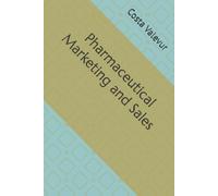 Pharmaceutical Marketing and Sales: Marketing in practice ·Saleforce ·Digitalization ·Segmentation ·7P ·Direct marketing ·Universal principles