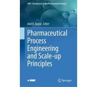 Pharmaceutical Process Engineering and Scale-up Principles (Copertina rigida)