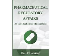 Pharmaceutical Regulatory Affairs: An Introduction for Life Scientists: Volume 2