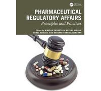 Pharmaceutical Regulatory Affairs: Principles and Practices