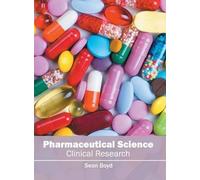 Pharmaceutical Science: Clinical Research (Copertina rigida)