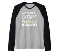 Pharmacist No Sleep Money Life Pharmacy Student Maglia con Maniche Raglan