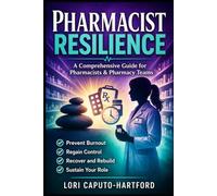 Pharmacist Resilience: A Comprehensive Guide for Pharmacists & Pharmacy Teams