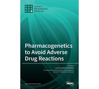 Pharmacogenetics to Avoid Adverse Drug Reactions (Copertina rigida)