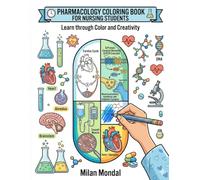 Pharmacology Coloring Book for Nursing Students: Color, Learn & Memorize Drug Classes, Medication Actions, Body Systems, and NCLEX Review with Easy Study Pages