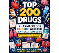 Pharmacology Coloring Workbook for Nurses: A Visual Drug Class Study Guide with Medication Safety, Nursing Alerts, Memory Aids, and Clinical Review