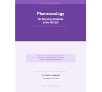 Pharmacology for Nursing Students & the NCLEX: Mastering Drug Classes, Mechanisms, and Clinical Applications for Nursing School and the NCLEX