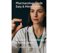 Pharmacology Made Easy & Memorable: Volume V - Chemotherapy & Antimicrobials