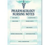 Pharmacology Nurse Notebook: Nursing Student Study Guide - Drug Classifications, Dosage Calculations, Med-Surg Notes | Perfect Gift for Nursing School ... - Track Medications, Master Dosages...