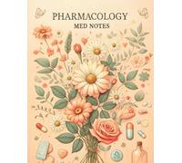 Pharmacology Study Notebook: Organized Drug Chart for Nursing Students: 8.5" x 11", 120 Pages Floral Design