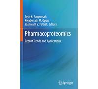 Pharmacoproteomics: Recent Trends and Applications