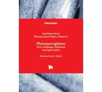 Pharmacovigilance - Facts, Challenges, Limitations and Opportunities