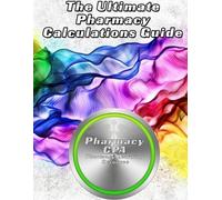 Pharmacy CPA The Ultimate Pharmacy Calculations Guide (Tascabile)