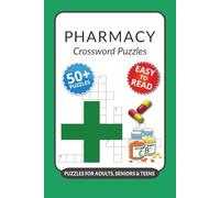 Pharmacy Crossword Puzzles: Crossword Puzzles with Easy to Read Print about Pharmacy, Medication, Medical Terms and More I 6x9 inches, 120 pages I 50+… Gift for Vacations, Holidays and Relaxation