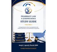 Pharmacy Law & Jurisprudence Study Guide: Volume 1: A Comprehensive Active-Learning Review for Uniform Pharmacy Law Examination Preparation
