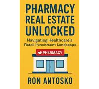 Pharmacy Real Estate Unlocked: Navigating Healthcare's Retail Investment Landscape