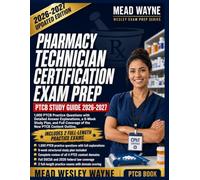 Pharmacy Technician Certification Exam Prep 2026-2027: 1,000 PTCB Practice Questions with Detailed Answer Explanations, a 6-Week Study Plan, and Full Coverage of the New PTCE Content Outline