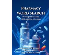 Pharmacy Word Search: 80 Large-Print Puzzles on Medications, Healthcare, and Pharmacy Terms - Brain Games for Adults, Seniors & Teens - A Smart Gift for Medical & Science Fans