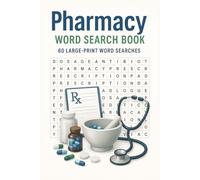 Pharmacy Word Search Book: 6×9 in, 120 Pages | Large-Print Pharmacology Puzzle Edition with 60 Brain Teasers for Med Students & Techs